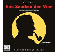 Arthur C Doyle Das Zeichen der Vier: Ein Sherlock Holmes-Roman (Klassiker der Li
