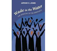 Arthur C. Jones Wade In The Water (Tascabile)