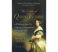 Arthur Christop The Letters of Queen Victoria. A Selection fr (Copertina rigida)