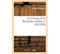 Arthur Chuquet Les Guerres de la Révolution. Edition 2 (Tascabile)