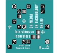 Arthur Clay On Media, On Technology, On Life - Interviews wit (Copertina rigida)