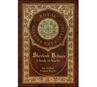 Arthur Conan Do A Study in Scarlet (Royal Collector's Edition (Copertina rigida)