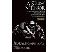 Arthur Conan Do A Study in Terror: Sir Arthur Conan Doyle's Revolut (Tascabile)