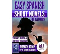 Arthur Conan Do Easy Spanish Short Novels for Beginners With 60+ Exe (Tascabile)