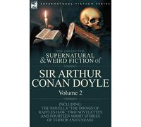 Arthur Conan Do The Collected Supernatural and Weird Fiction of Sir (Tascabile)