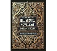 Arthur Conan Do The Complete Illustrated Novels of Sherlock H (Copertina rigida)
