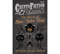 Arthur Conan Doy The Terror of Blue John Gap (Cryptofiction Classic (Tascabile)