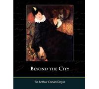 Arthur Conan Doyle Beyond the City (Tascabile)