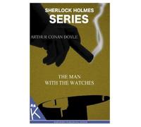 Arthur Conan Doyle Mike Vendetti Spoken Real The Man with the Watch (Audiobook)