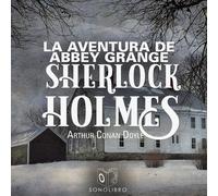 Arthur Conan Doyle Pablo Lopez Niloofer La aventura de Abbey Grange (Tascabile)