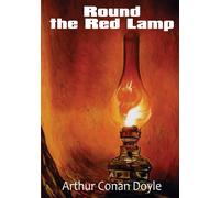 Arthur Conan Doyle Round the Red Lamp (Tascabile)