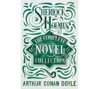 Arthur Conan Doyle Sherlock Holmes - The Complete Novel Collection (Tascabile)