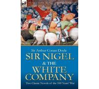 Arthur Conan Doyle Sir Nigel & the White Company (Tascabile)