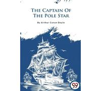 Arthur Conan Doyle The Captain of the Pole Star (Tascabile)