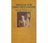 Arthur Conan Doyle The Case For Spirit Photography (Copertina rigida)