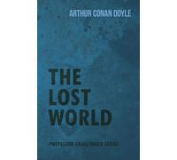 Arthur Conan Doyle The Lost World (Professor Challenger Series) (Tascabile)