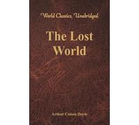 Arthur Conan Doyle The Lost World (World Classics, Unabridged) (Tascabile)