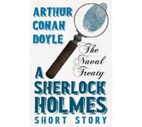 Arthur Conan Doyle The Naval Treaty (Sherlock Holmes Series) (Tascabile)