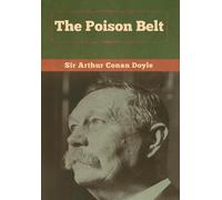 Arthur Conan Doyle The Poison Belt (Copertina rigida)