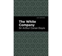 Arthur Conan, Sir Doyle The White Company (Tascabile) Mint Editions