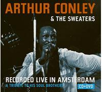 Arthur Conley & The Sweaters - Recorded Live in Amsterdam: A Tribute to His Soul Brothers