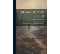 Arthur Corbett-Smith The MarneAnd After (Copertina rigida)