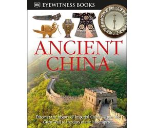 Arthur Cotterell DK Eyewitness Books: Ancient China (Copertina rigida)