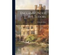 Arthur D 1863-1938 Innes England Under the Tudors (Tascabile)