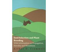 Arthur D. Cromw Seed Selection and Plant Breeding - With Information (Tascabile)