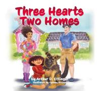 Arthur D Ettinger Three Hearts Two Homes (Tascabile)