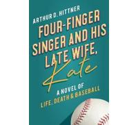 Arthur D Hittner Four-Finger Singer and His Late Wife, Kate (Tascabile)