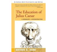 Arthur D Kahn The Education of Julius Caesar (Tascabile)