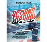 Arthur D Richie Options Trading Crash Course (Tascabile)