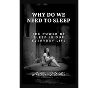 Arthur D Wilkes Why Do We Need To Sleep (Tascabile)