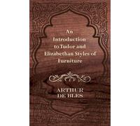 Arthur de Bles An Introduction to Tudor and Elizabethan Styles of Fu (Tascabile)
