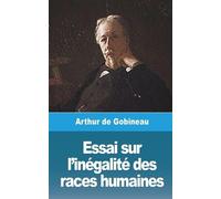 Arthur De Gobinea Essai sur l'inégalité des races humaines - Volume (Tascabile)