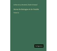 Arthur de La Broderie Émile Grimaud Revue de Bretagne et de Vendée (Tascabile)