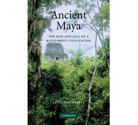 Arthur Demarest – Case Studies in Early Societies: Ancient Maya: The Rise – Tascabile
