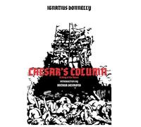 Arthur Desmond Ignatius Do CAESAR'S COLUMN - A Story of the (Copertina rigida)