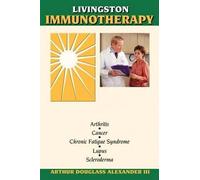 Arthur Douglas Alexander III Livingston Immunotherapy (Tascabile)