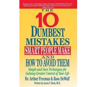 Arthur Dr. Free The Ten Dumbest Mistakes Smart People Make and How t (Tascabile)
