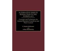 Arthur E. Berkeley E. Patr Alternative Dispute Resolution in (Copertina rigida)