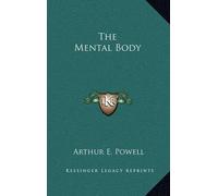 Arthur E Powell The Mental Body (Copertina rigida)