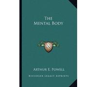 Arthur E Powell The Mental Body (Tascabile)