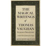 Arthur Edward W The Magical Writings of Thomas Vaughan (Eugenius Phi (Tascabile)