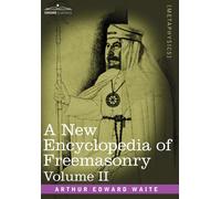 Arthur Edward Wai A New Encyclopedia of Freemasonry, Volume (Copertina rigida)