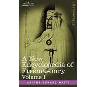Arthur Edward Wait A New Encyclopedia of Freemasonry, Volume (Copertina rigida)