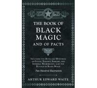 Arthur Edward W The Book of Black Magic and of Pacts;Includin (Copertina rigida)