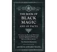 Arthur Edward Waite The Book of Black Magic and of Pacts (Tascabile)