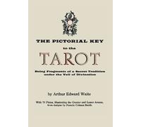 Arthur Edward Waite The Pictorial Key to the Tarot (Tascabile)